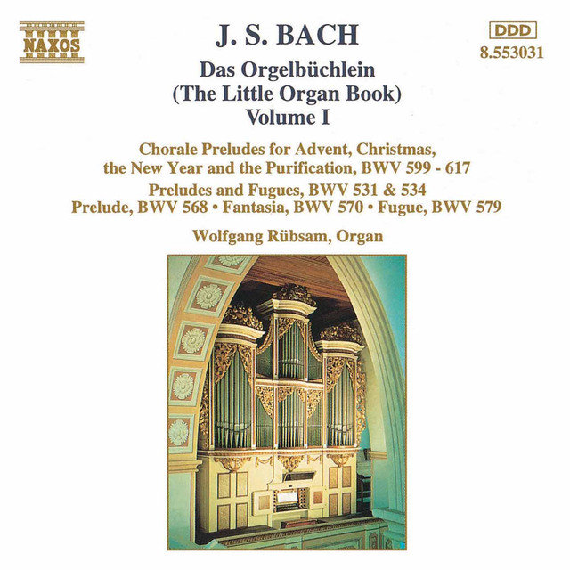 J.S. Bach: Das Orgelbüchlein, Vol. 1