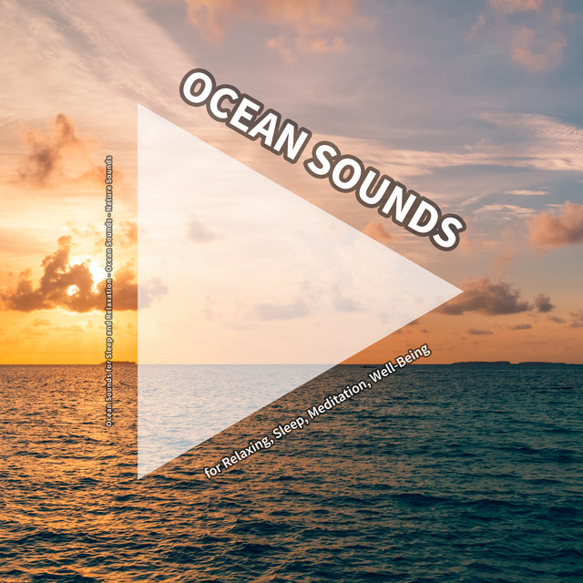 Ocean Sounds for Relaxing, Sleep, Meditation, Well-Being