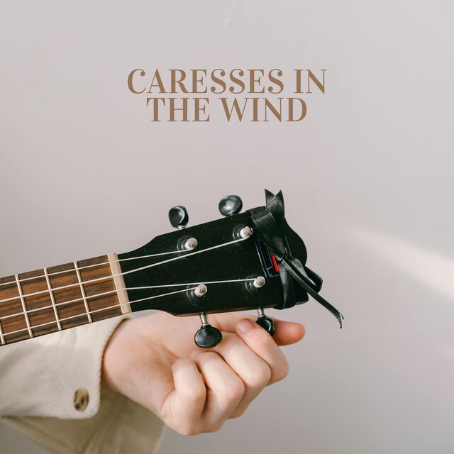 Caresses In The Wind