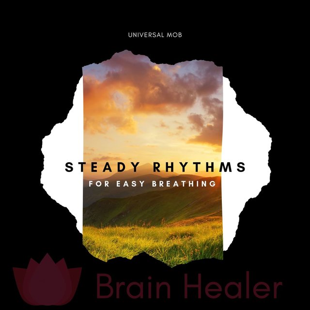 Steady Rhythms For Easy Breathing