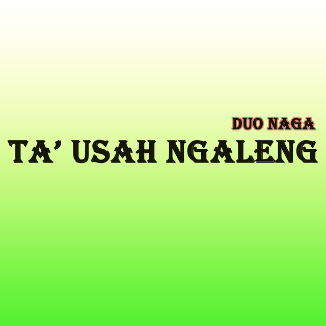 Ta' Usah Ngaleng