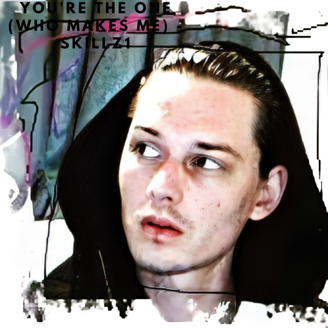 You're the One (Who Makes Me)