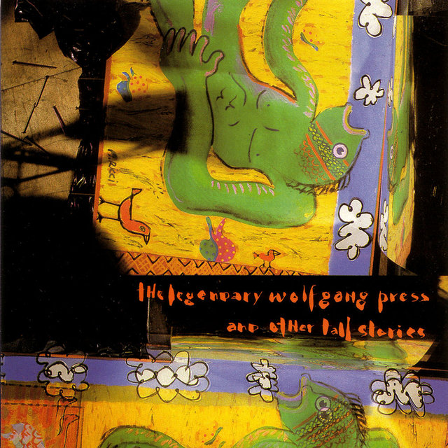The Legendary Wolfgang Press and Other Tall Stories