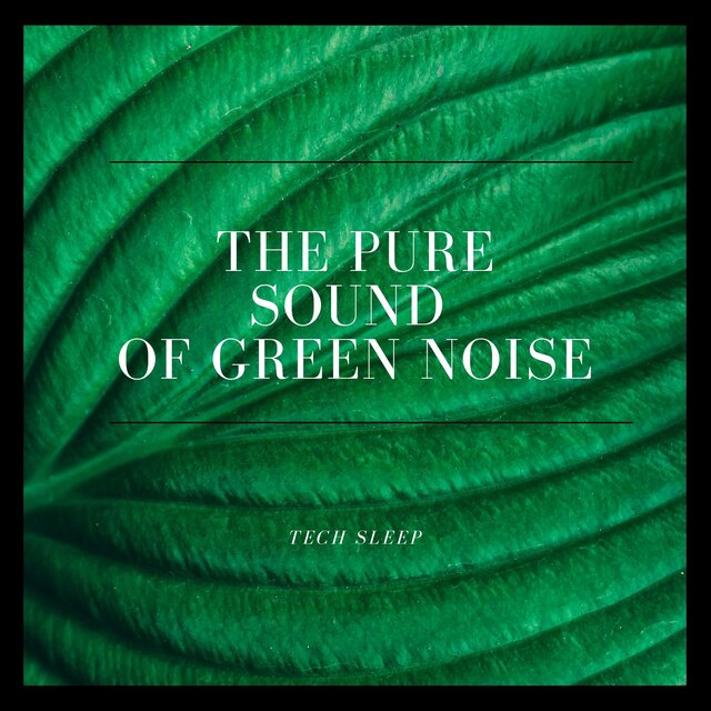 The Pure Sound of Green Noise