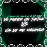 Vo Fazer um Tiktok Vs Vai Dj Me Machuca
