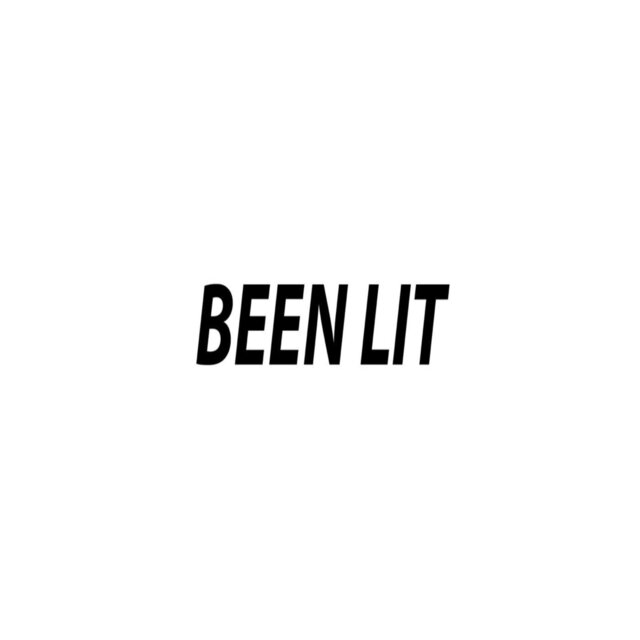 Been Lit