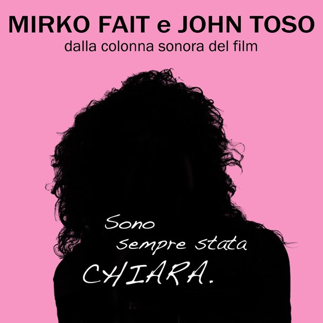 Sono Sempre Stata Chiara (Dalla Colonna Sonora Del Film)