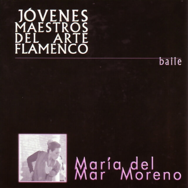 Jóvenes Maestros Del Arte Flamenco: Baile María Del Mar Moreno