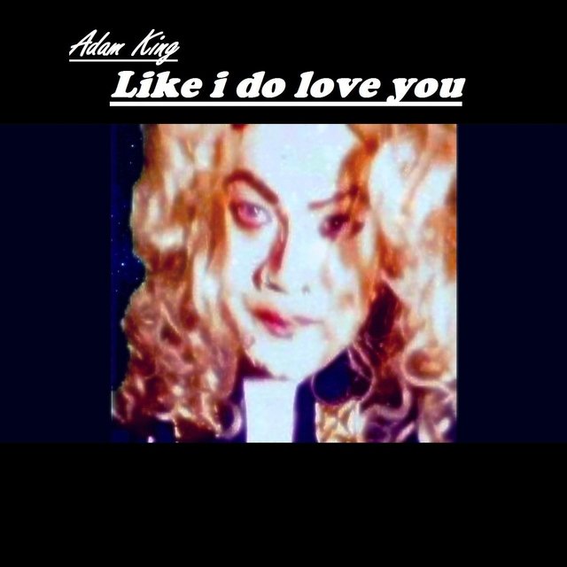 Like I Do Love You