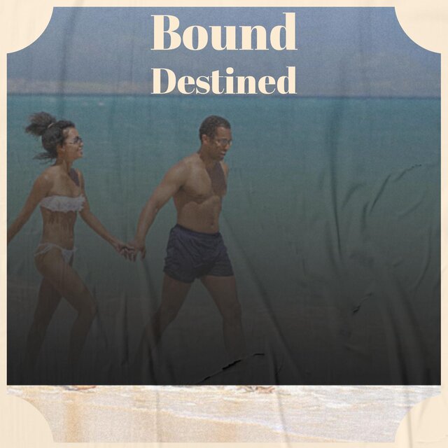 Bound Destined