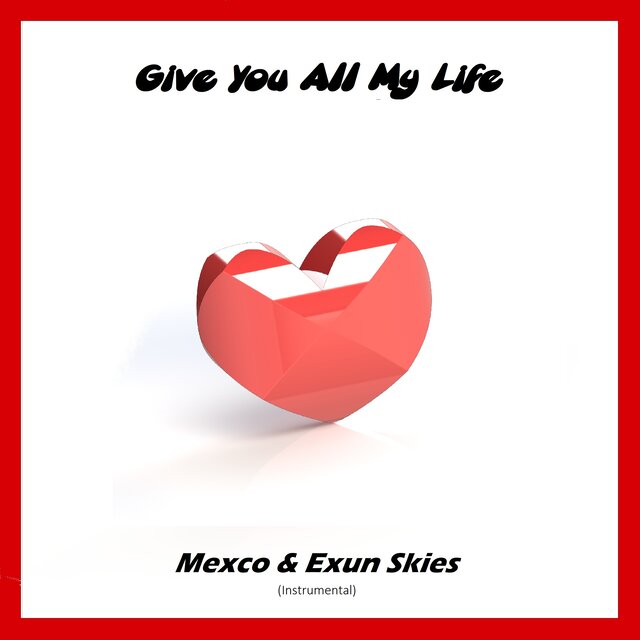 Give You All My Life (Versión instrumental)