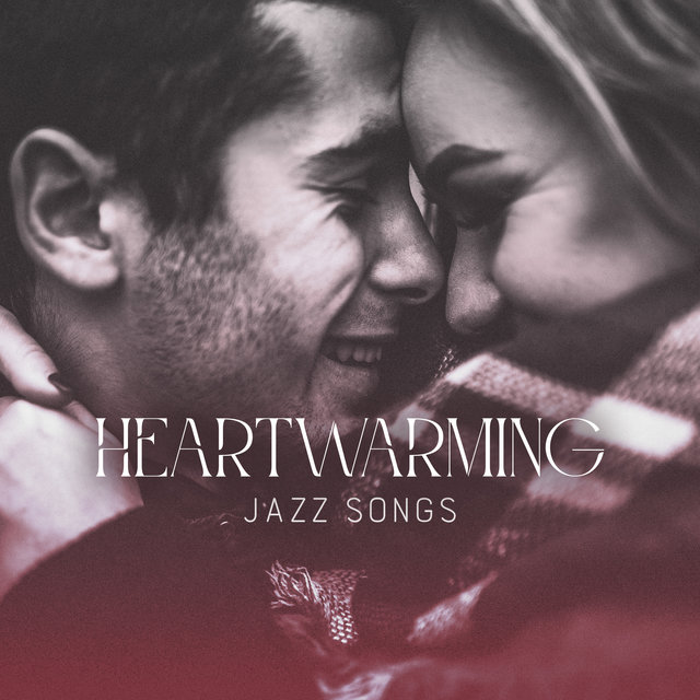 Heartwarming Jazz Songs – Listen with Your Beloved One