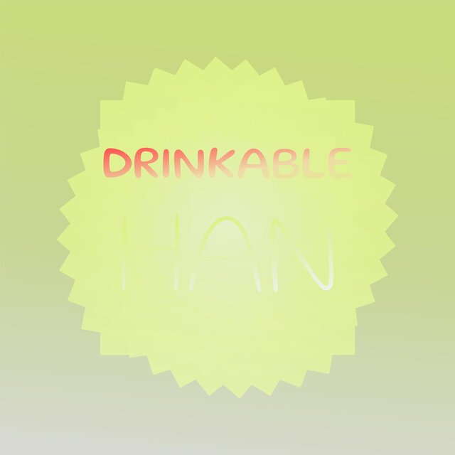 Drinkable Han