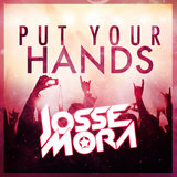 Josse Mora - Put Your Hands