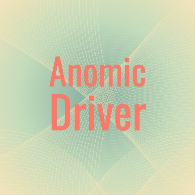Anomic Driver
