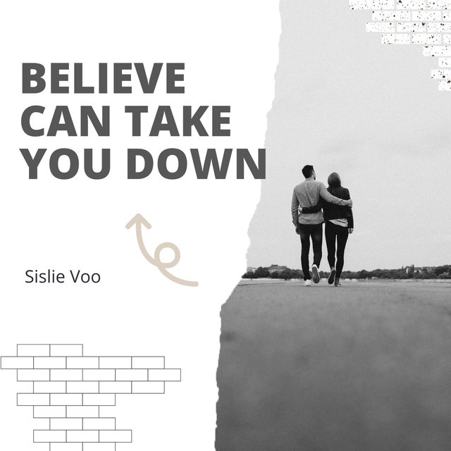 Believe Can Take You Down