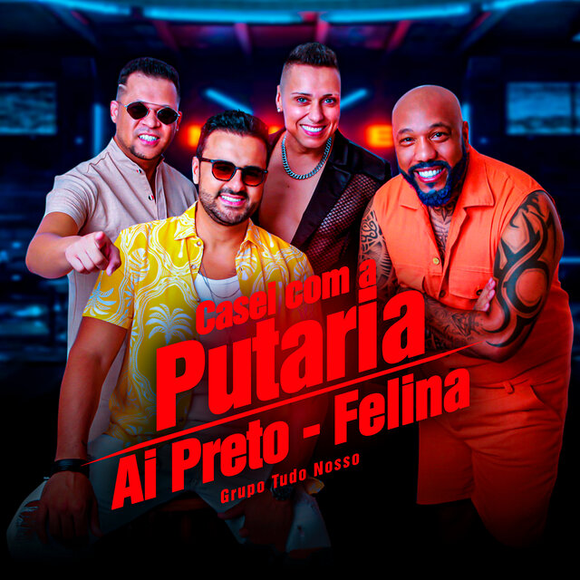 Casei Com a Putaria / Ai Preto / Felina