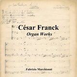 César Franck: Organ Works - Prélude, Fugue et Variation
