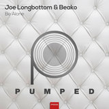 PumpedBe Alone (Original Mix)