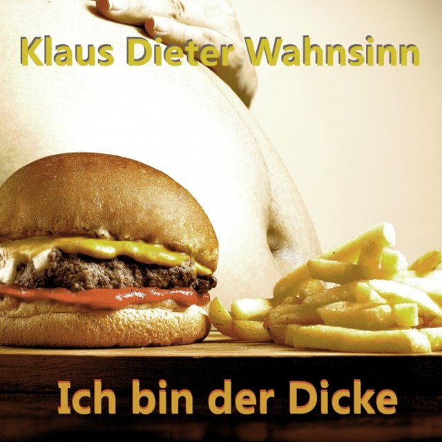 Ich bin der Dicke