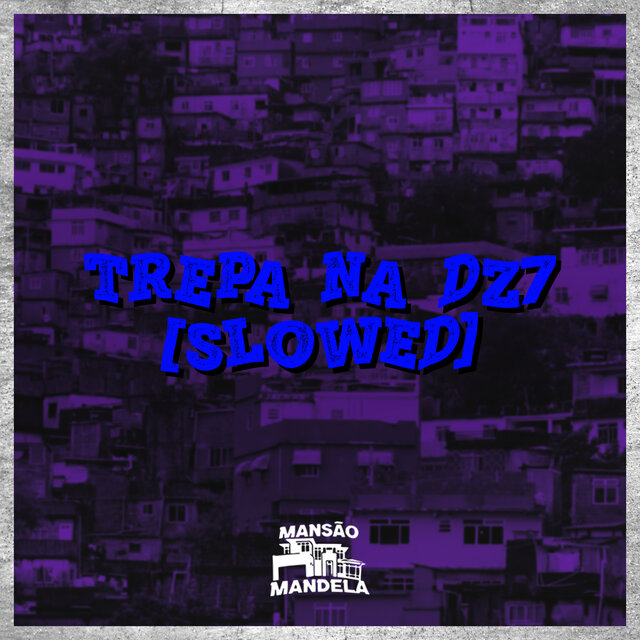 Trepa na Dz7 [Slowed]