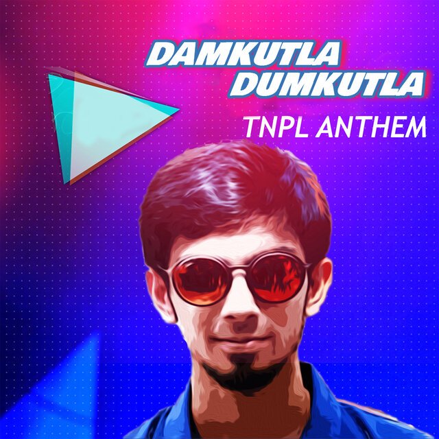 Damkutla Dumkutla - TNPL Anthem