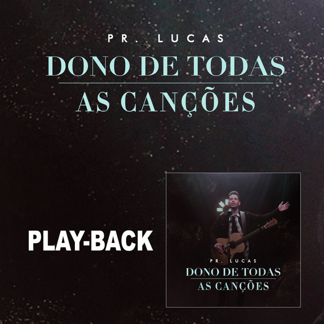 Dono de Todas as Canções (Playback)