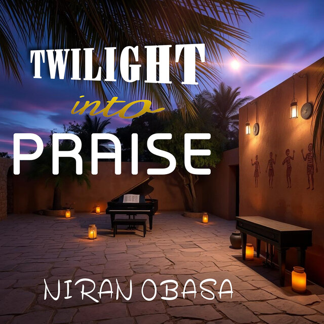 Twilight into Praise