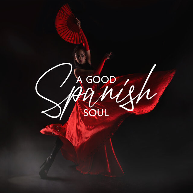 A Good Spanish Soul