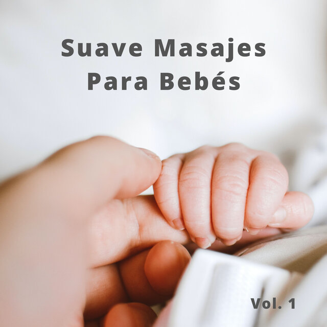 Suave Masajes Para Bebés Vol. 1