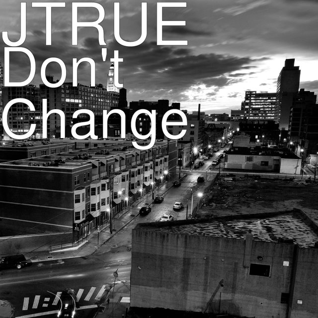 Don't Change