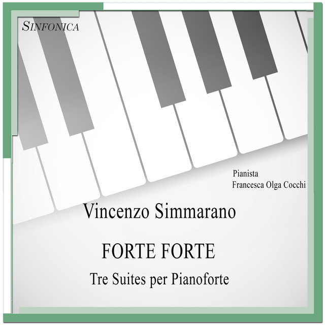 Simmarano: Forte Forte - Tre Suites per Pianoforte