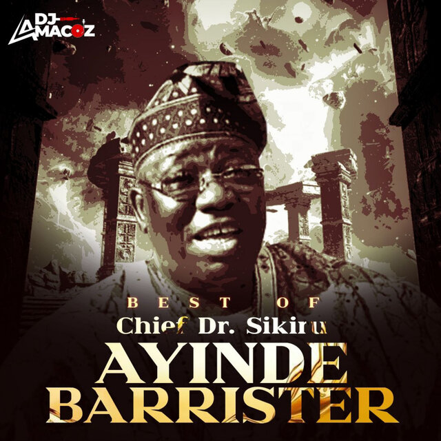 Best of Chief Dr. Sikiru Ayinde Barrister (Mix)