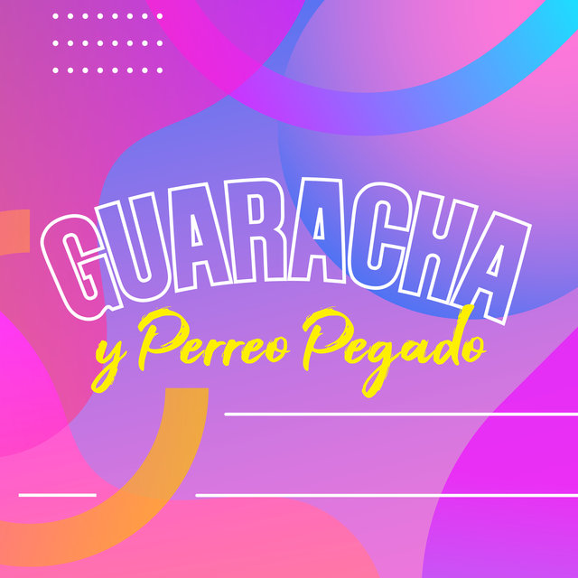 Guaracha y Perreo Pegado