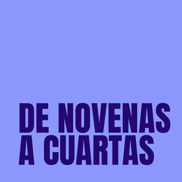 De Novenas a Cuartas
