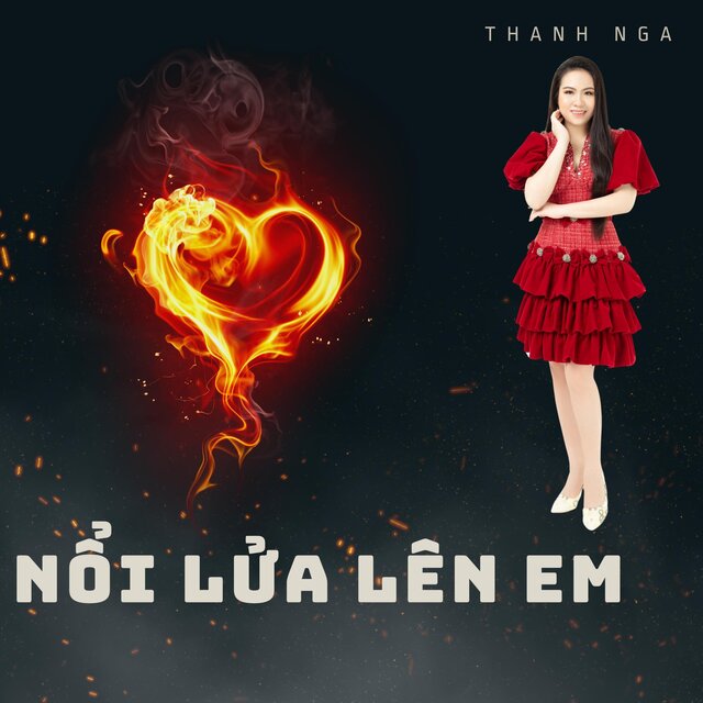 nổi lửa lên em