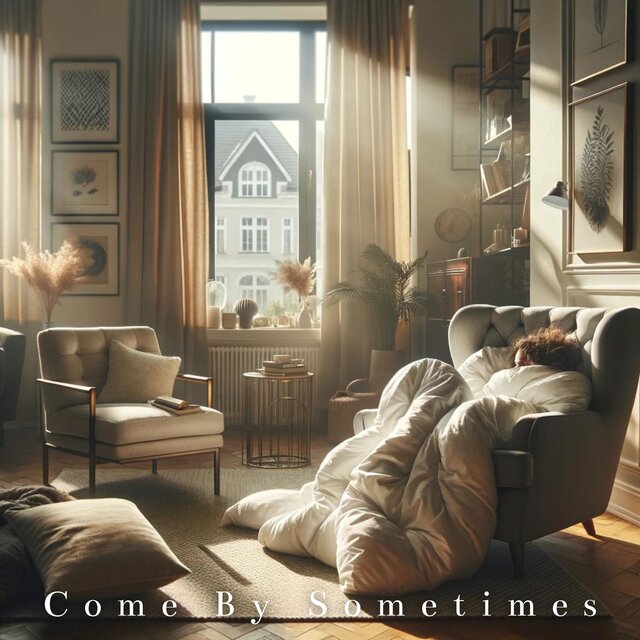 Come By Sometimes (Blankets and Tea Piano Chill)