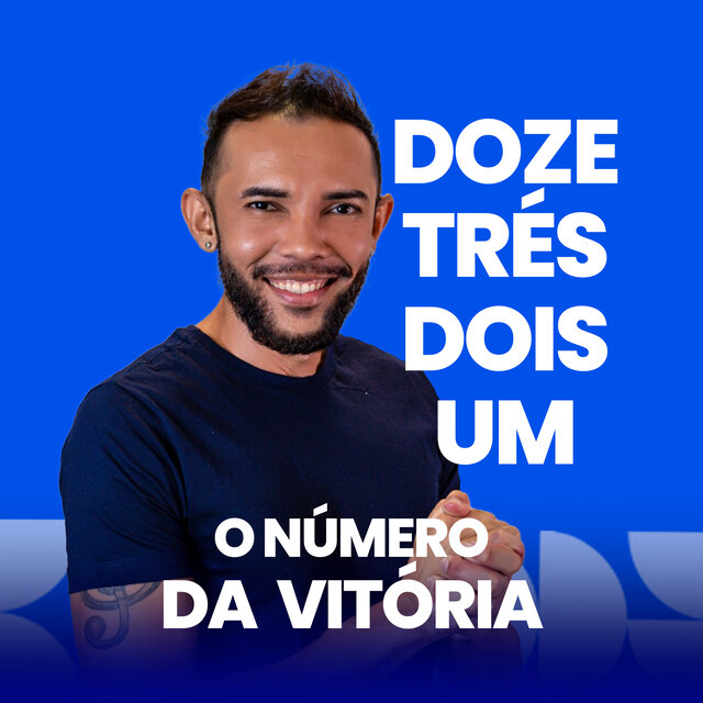 Doze, Trés, Dois, um o Número da Vitória