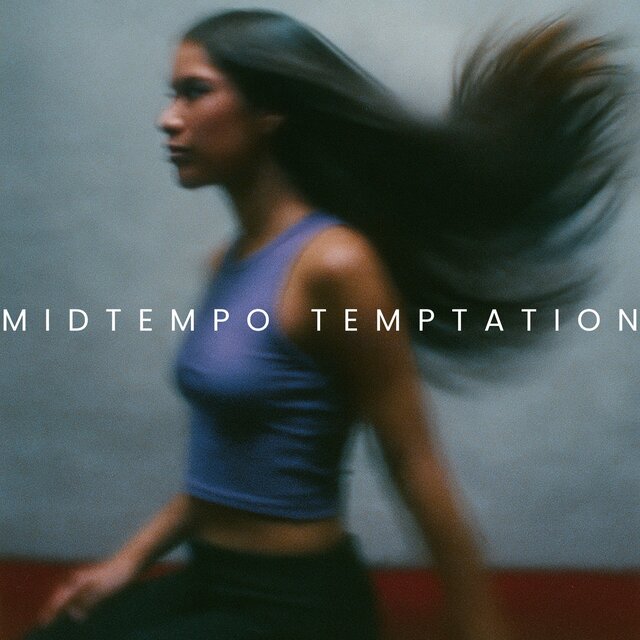 Midtempo Temptation