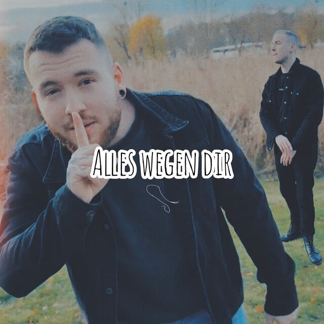 Alles wegen dir