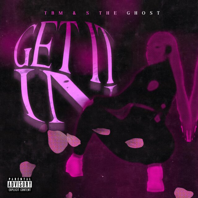Get It In (feat. T.B.M)