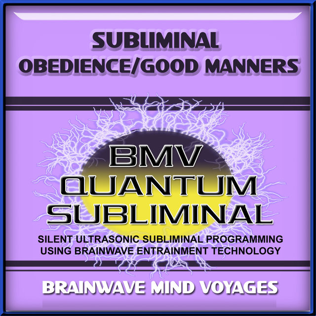 Subliminal Obedience and Good Manners