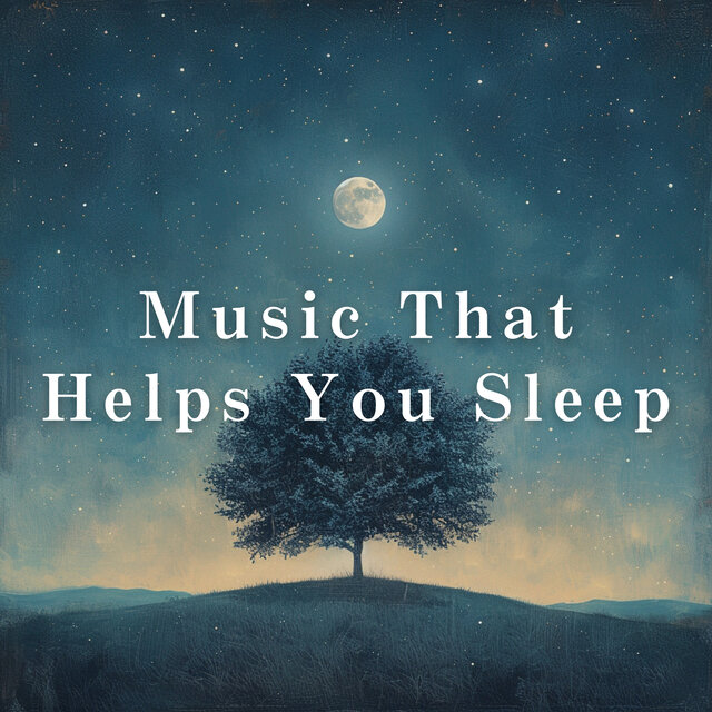 Music That Helps You Sleep