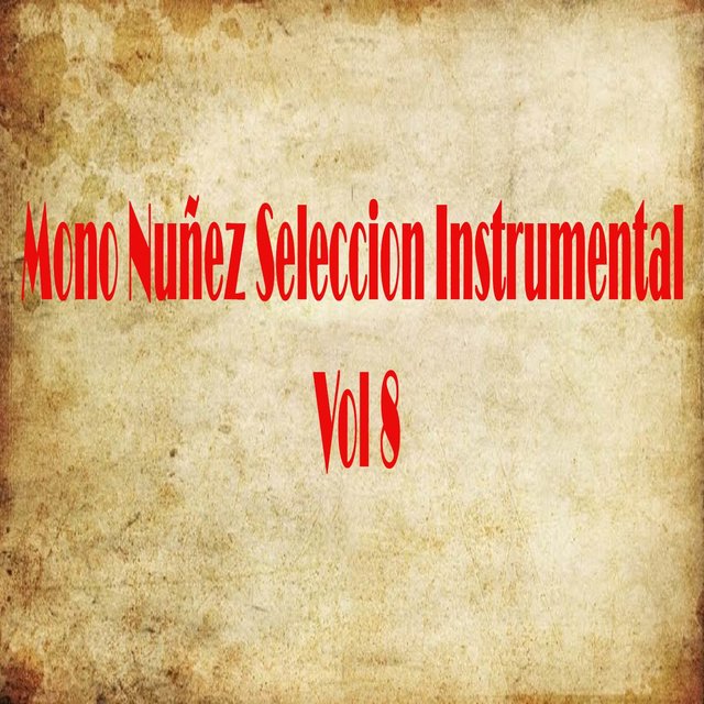 Mono Nuñez Seleccion (Instrumental Vol 8)