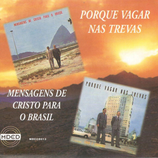 Mensagens de Cristo para o Brasil / Porque Vagar Nas Trevas