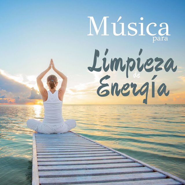 Música para Limpieza de Energía: Pistas Musicales Poderosas de Desintoxicación del Cuerpo
