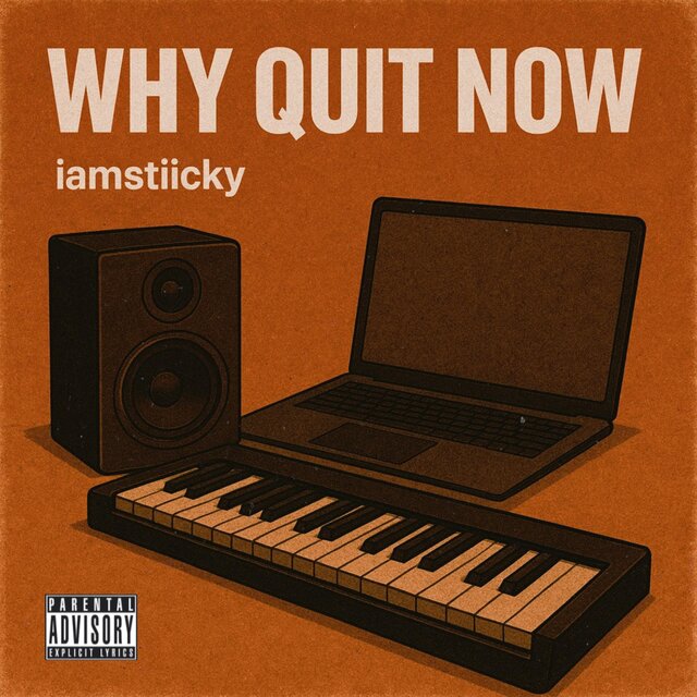 Why Quit Now?