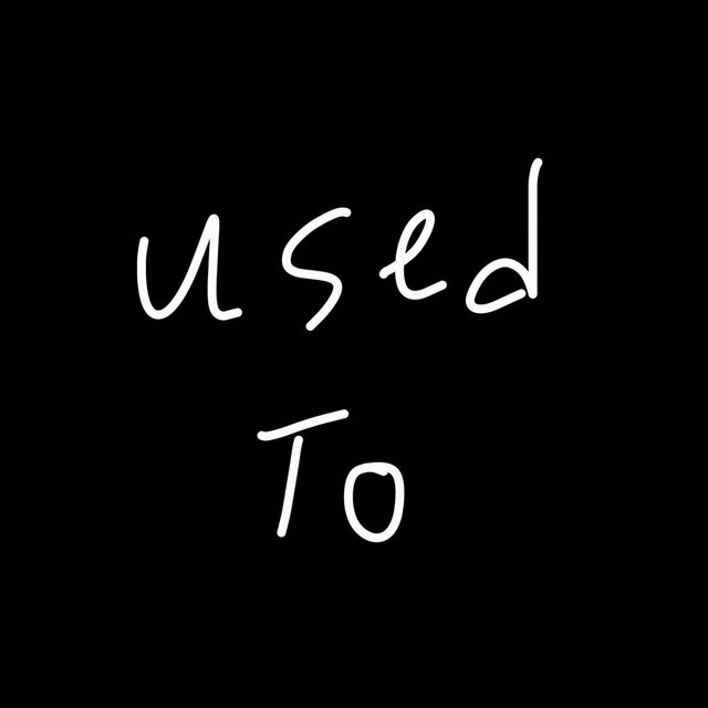 Used To