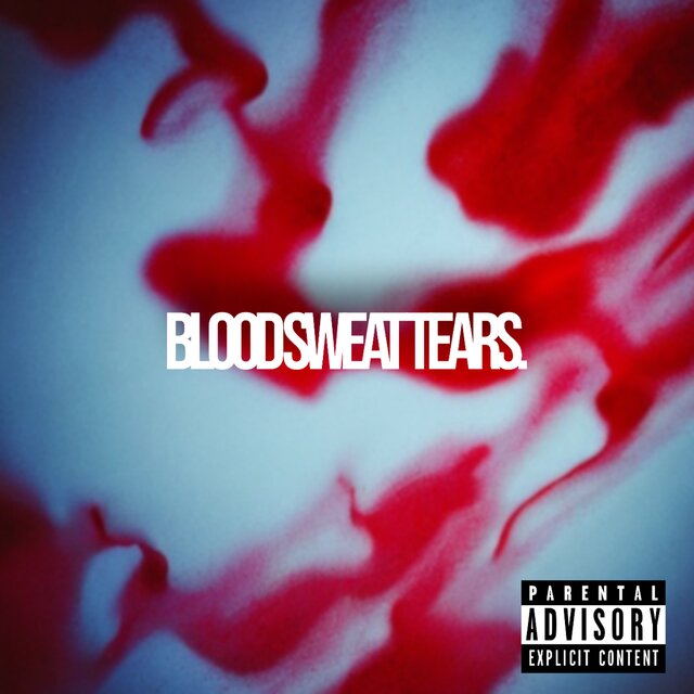 Blood Sweat Tears