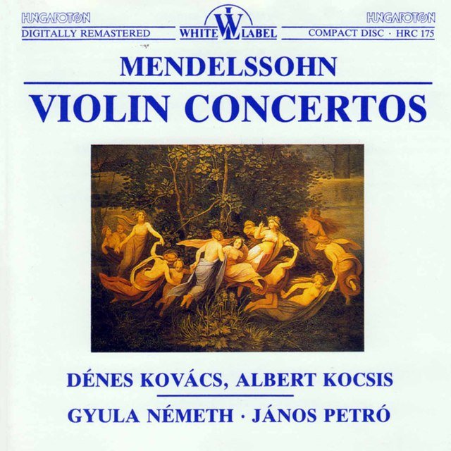 Mendelssohn: Violin Concertos